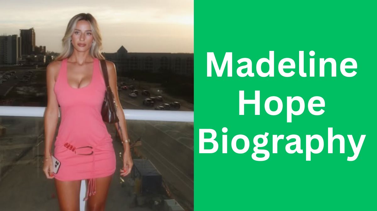 Madeline Hope Biography